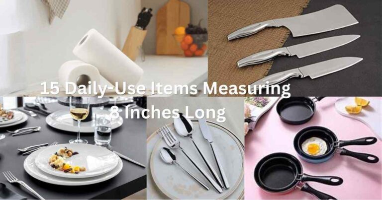 15 Daily-Use Items Measuring 8 Inches Long Feature Image