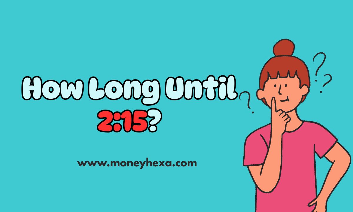 How Long Until 215