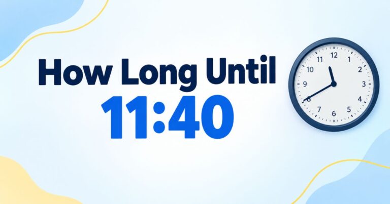 How Long Until 1140