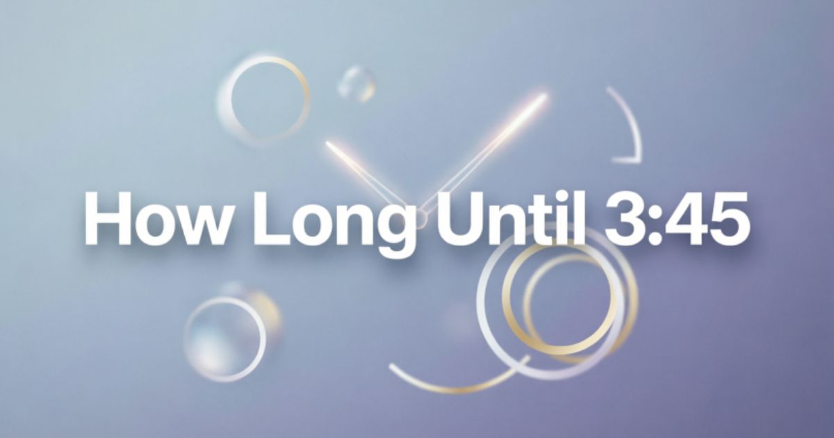 How Long Until 345